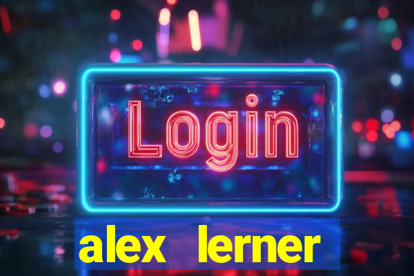 alex lerner jornalista fortuna